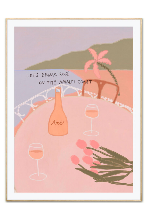 Let’s drink rosé on the Amalfi coast A1 print